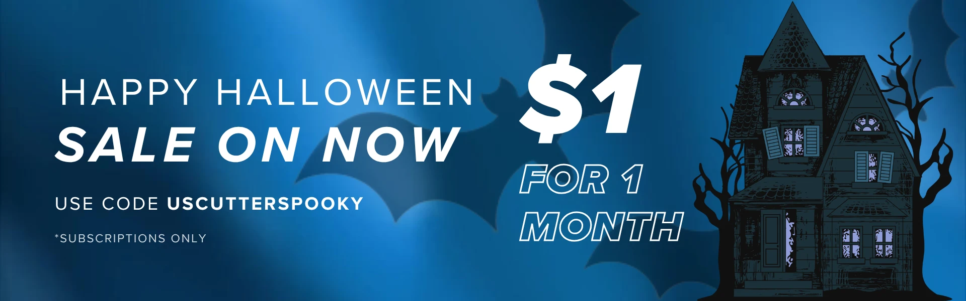 Happy Halloween sale on now — $1 for 1 month, use code USCUTTERSPOOKY. Subscriptions only
